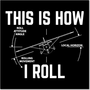 This Is How I Roll - Funny Aviation Posters and Art